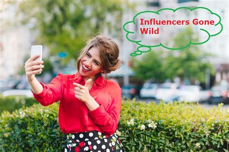 influencers gobe wild|When Influencers Gone Wild: Exploring the。